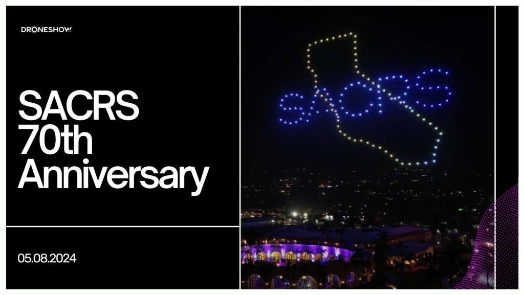 SACRS 70th Anniversary Drone Show